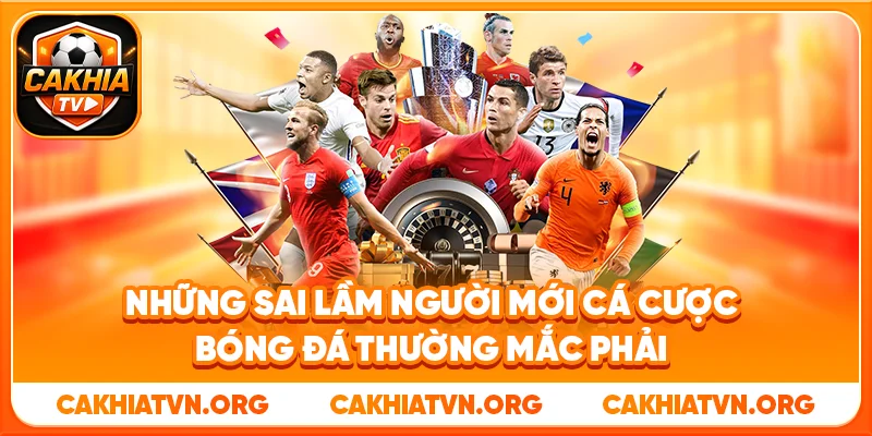 Những Sai Lầm Người Mới Cá Cược Bóng Đá Thường Mắc Phải 28 Những Sai Lầm Người Mới Cá Cược Bóng Đá Thường Mắc Phải